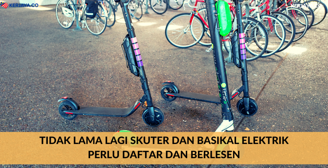 Tidak Lama Lagi Skuter Dan Basikal Elektrik Perlu Daftar Dan Berlesen