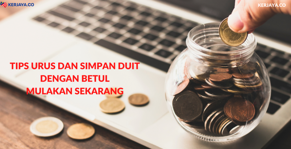 Tips Urus Dan Simpan Duit Dengan Betul. Mulakan Sekarang