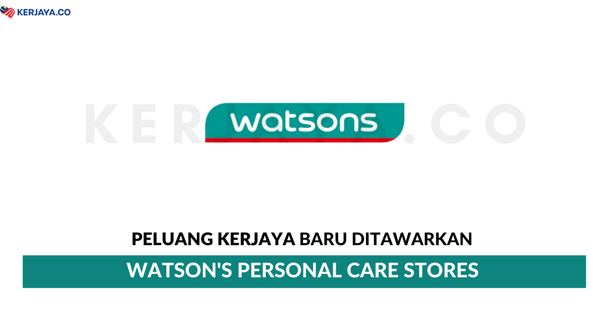 Jawatan Kosong Terkini Watson's Personal Care Stores ...