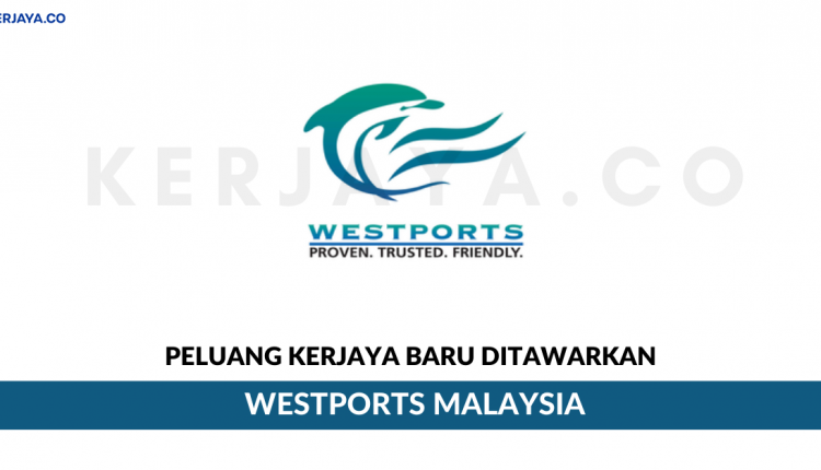 Westports Malaysia • Kerja Kosong Kerajaan