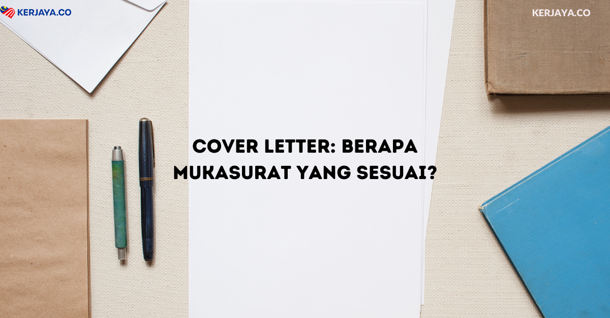 Cover Letter: Berapa Mukasurat Yang Sesuai?