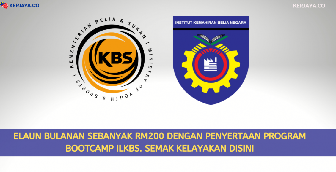 Elaun Bulanan Sebanyak RM200 Dengan Penyertaan Program Bootcamp ILKBS. Semak Kelayakan Disini