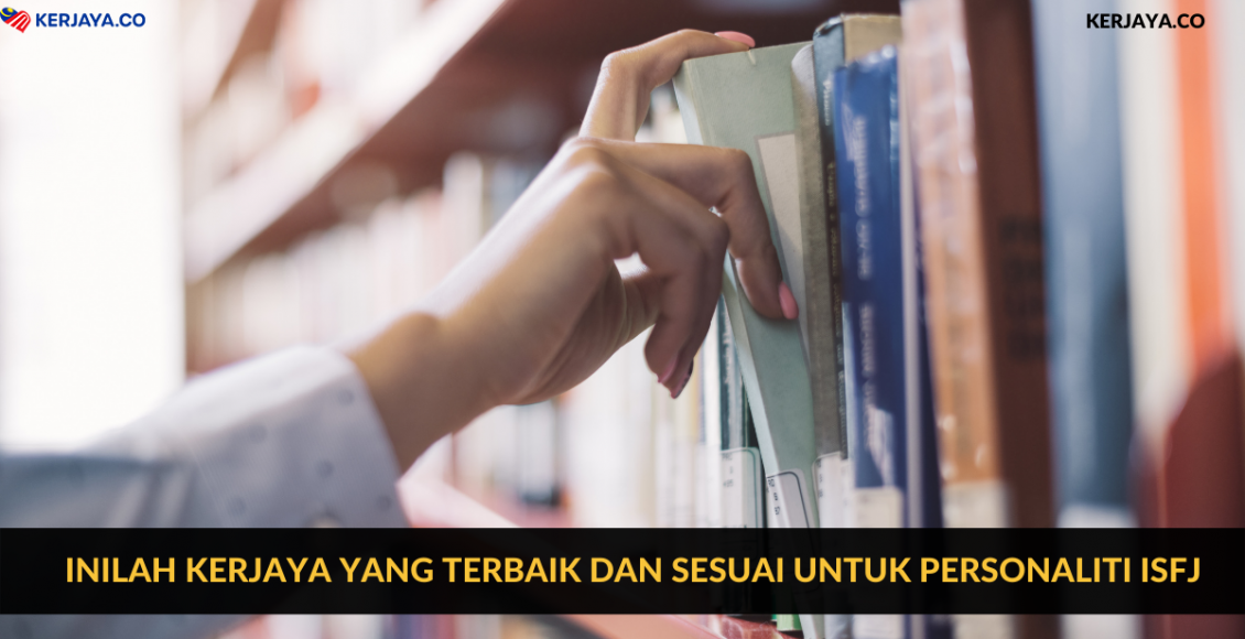 Inilah Kerjaya Yang Terbaik Dan Sesuai Untuk Personaliti ISFJ