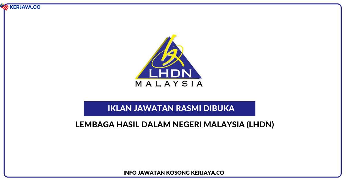 Jawatan Kosong Terkini Lembaga Hasil Dalam Negeri Malaysia ...