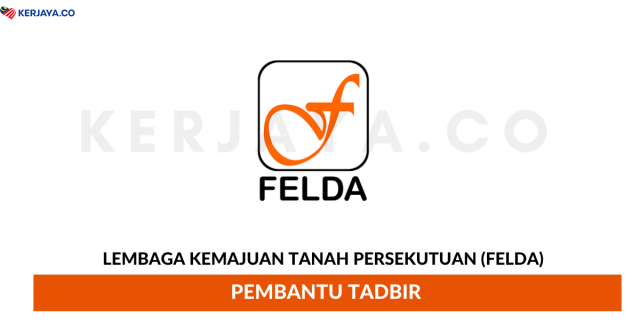 Pembantu Tadbir FELDA / Lembaga Kemajuan Tanah Persekutuan (FELDA)