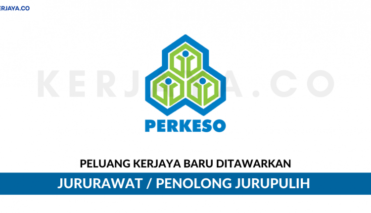 Pusat Rehabitasi Perkeso Sdn Bhd • Kerja Kosong Kerajaan