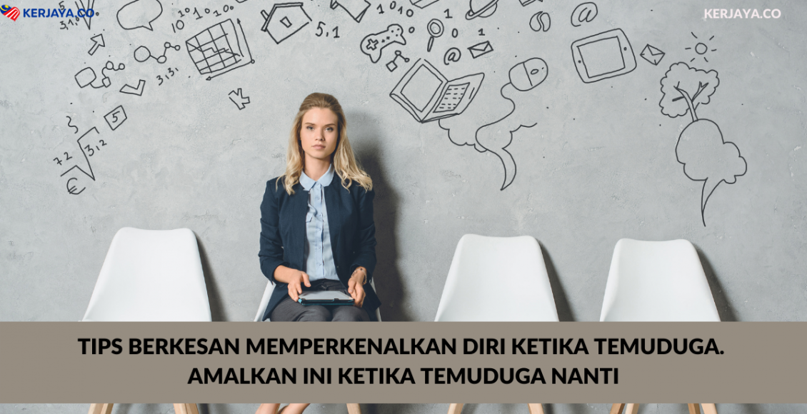 Tips Berkesan Memperkenalkan Diri Ketika Temuduga. Amalkan Ini Ketika Temuduga Nanti