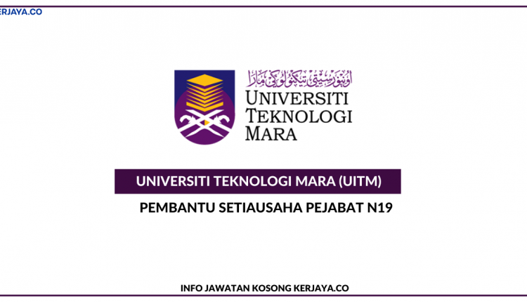Universiti Teknologi Mara (UITM) Selangor • Kerja Kosong ...
