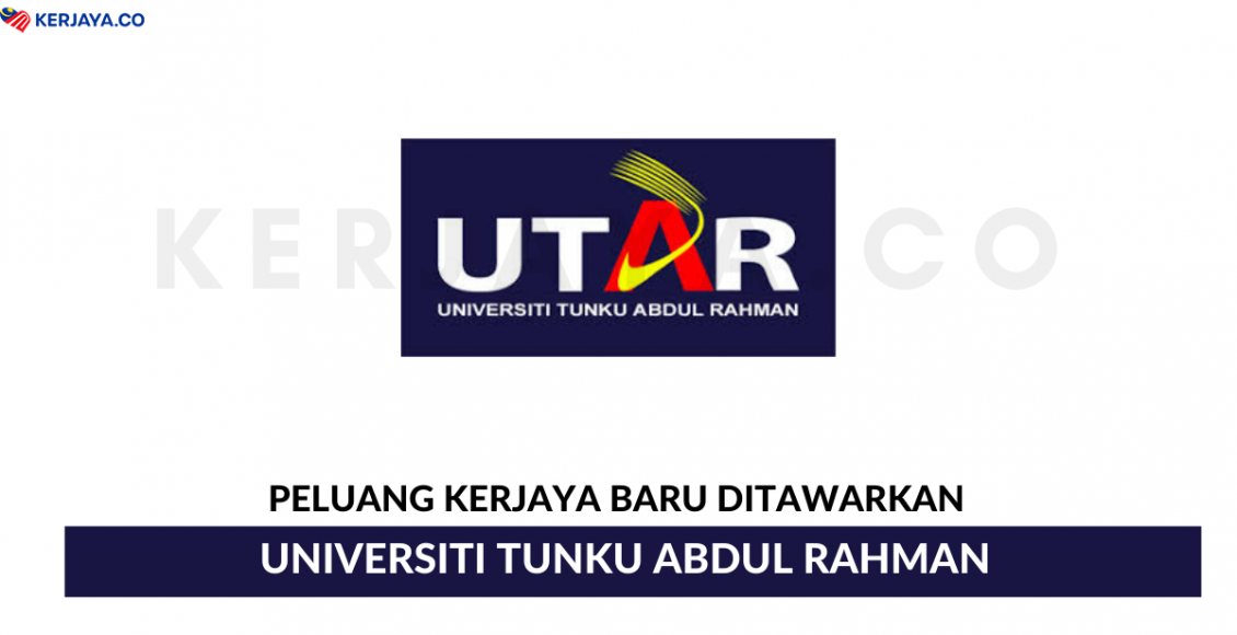 Universiti Tunku Abdul Rahman • Kerja Kosong Kerajaan