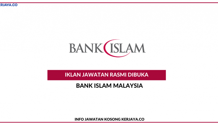 Bank Islam Malaysia • Kerja Kosong Kerajaan