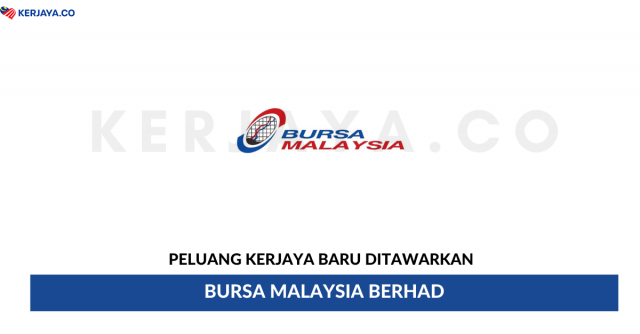 Bursa Malaysia Berhad ~ Pelbagai Kekosongan Jawatan