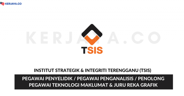 Institut Strategik & Integriti Terengganu (TSIS) ~ Kekosongan Jawatan Pentadbiran & Pengurusan
