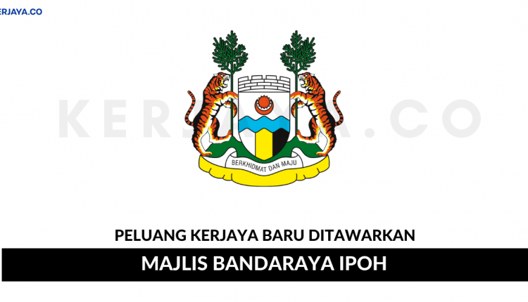 Majlis Bandaraya Ipoh Kerja Kosong Kerajaan