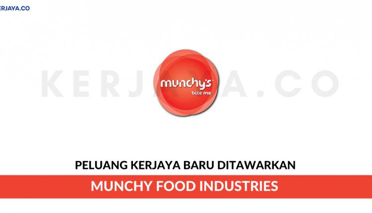 Munchy Food Industries Sdn Bhd • Kerja Kosong Kerajaan