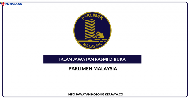 Mohon Segera Jawatan Pembantu Tadbir (Perkeranian/Operasi) Gred N19 Dengan Kelayakan SPM Di Parlimen Malaysia