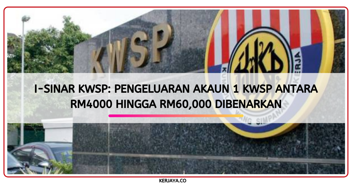 i-SINAR KWSP: Pengeluaran Akaun 1 KWSP Antara RM4000 ...
