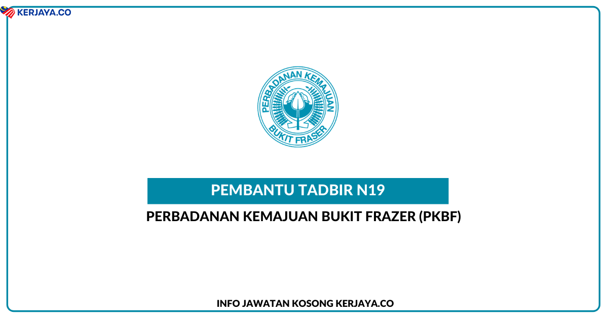 Jawatan Kosong Terkini Perbadanan Kemajuan Bukit Frazer ...