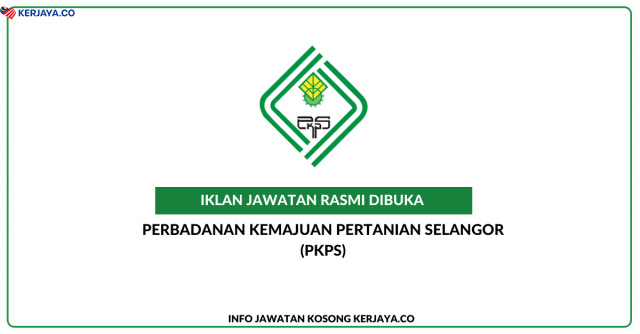 Perbadanan Kemajuan Pertanian Selangor (PKPS) ~ Jawatan Kosong Head of Media & Stakeholders Relation