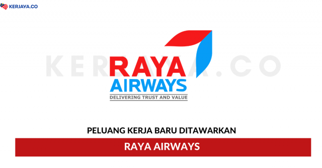 Raya Airways ~ Pelbagai Kekosongan Jawatan