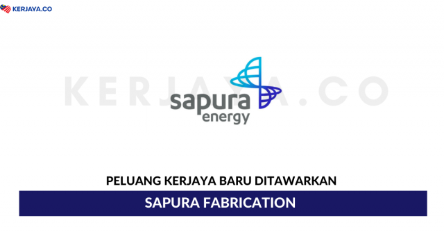 Sapura Fabrication  ~ Pelbagai Kekosongan Jawatan