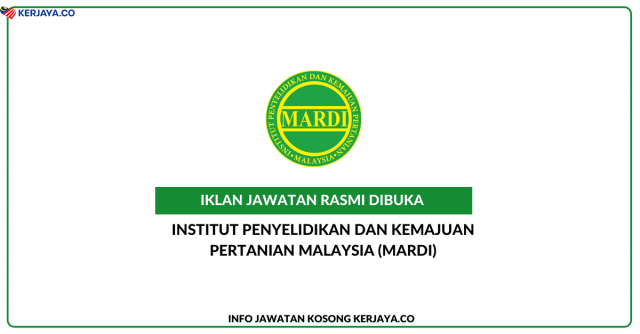 Institut Penyelidikan Dan Kemajuan Pertanian (MARDI) ~ Kekosongan Jawatan Penolong Pegawai Penyelidik, Pembantu Operasi & Pembantu Awam