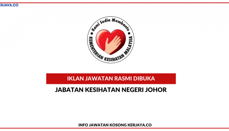 Jabatan Kesihatan Negeri Johor • Kerja Kosong Kerajaan