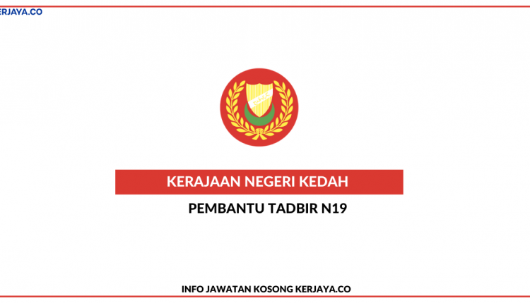Kerajaan Negeri Kedah • Kerja Kosong Kerajaan