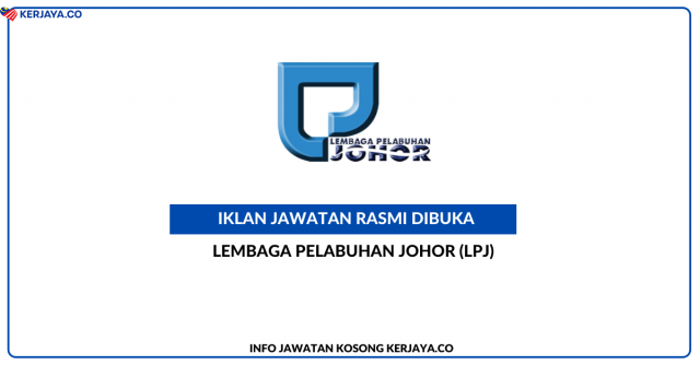 Lembaga Pelabuhan Johor (LPJ) ~ Jawatan Kosong Pegawai Undang-Undang (Gred PP4)
