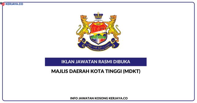 Permohonan Jawatan Di Majlis Daerah Kota Tinggi (MDKT) Telah Dibuka ~ Jawatan Kosong Pembantu Tadbir (Perkeranian/Operasi) Gred N19 & Pemandu Kenderaan Gred H11
