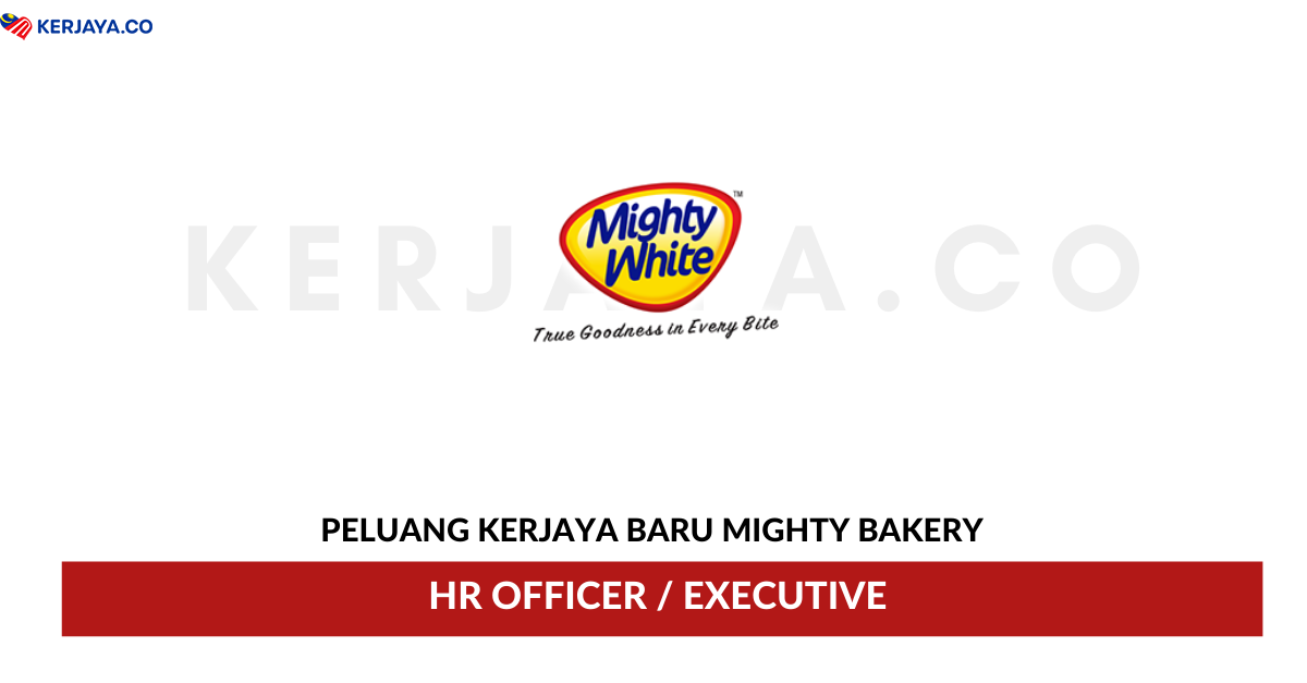 Mighty Bakery Sdn Bhd • Kerja Kosong Kerajaan