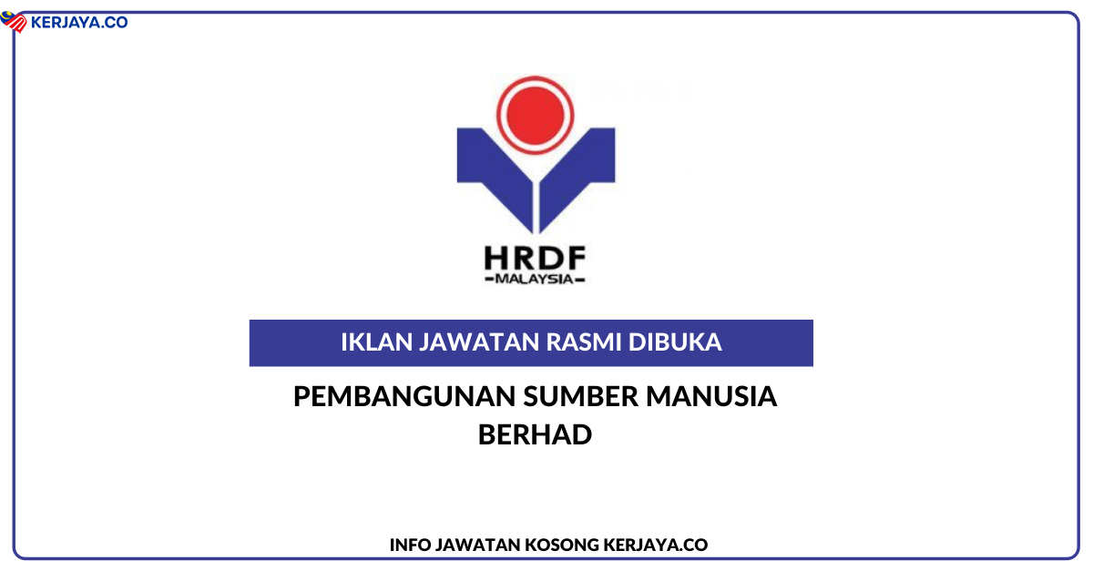 Pembangunan Sumber Manusia Berhad Hrdf Jawatan Kosong