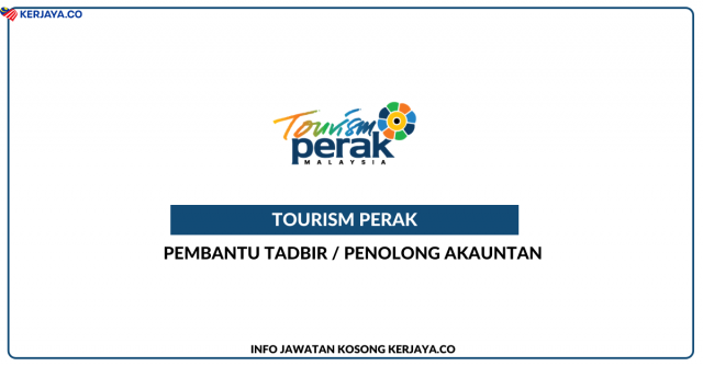 Tourism Perak ~ Kekosongan Jawatan Pentadbiran & Pengurusan