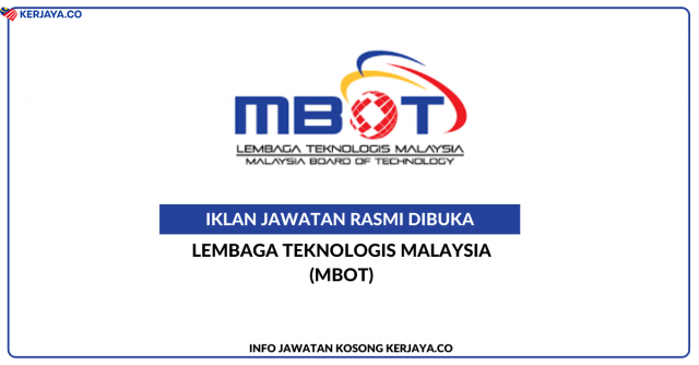 Lembaga Teknologis Malaysia (MBOT) ~ Timbalan Pendaftar Gred 48, Penolong Pendaftar Gred 41/44, Penolong Pegawai Tadbir Gred 29 & Pembantu Tadbir (Perkeranian/Operasi) Gred 19
