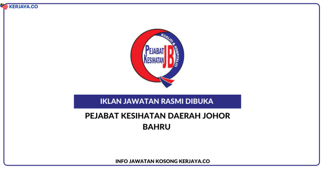 Pejabat Kesihatan Daerah Johor Bahru ~ Pembantu Tadbir & Pembantu Awam