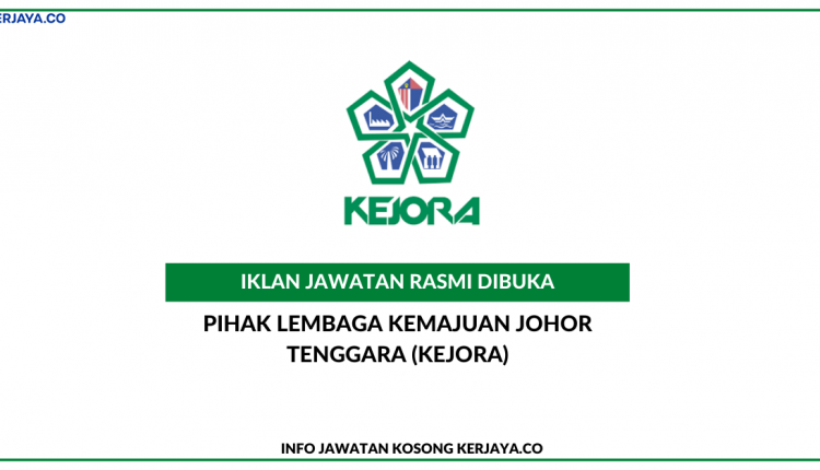 Pihak Lembaga Kemajuan Johor Tenggara (KEJORA)