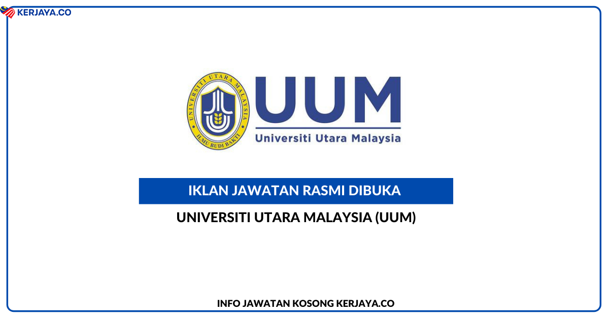 Jawatan Kosong Terkini Universiti Utara Malaysia (UUM ...