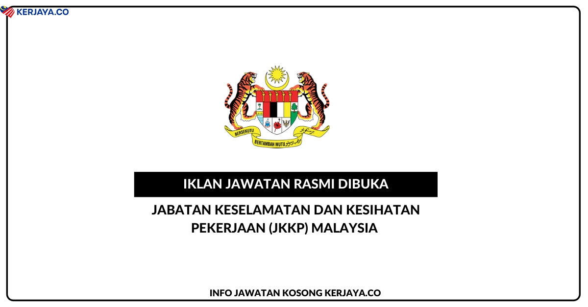 Jawatan Kosong Terkini Jabatan Keselamatan Dan Kesihatan Pekerjaan Jkkp Malaysia Pembantu Tadbir Penolong Pegawai Tadbir Kerja Kosong Kerajaan Swasta