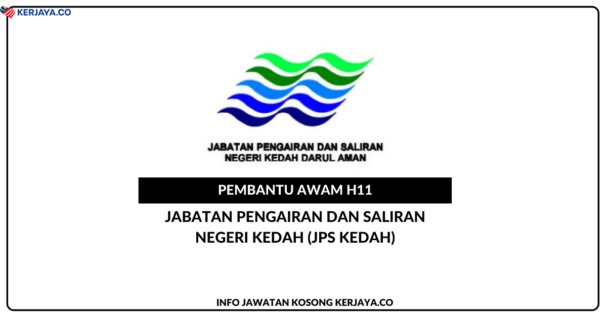 Jawatan Kosong Terkini Jabatan Pengairan Dan Saliran Negeri Kedah (JPS