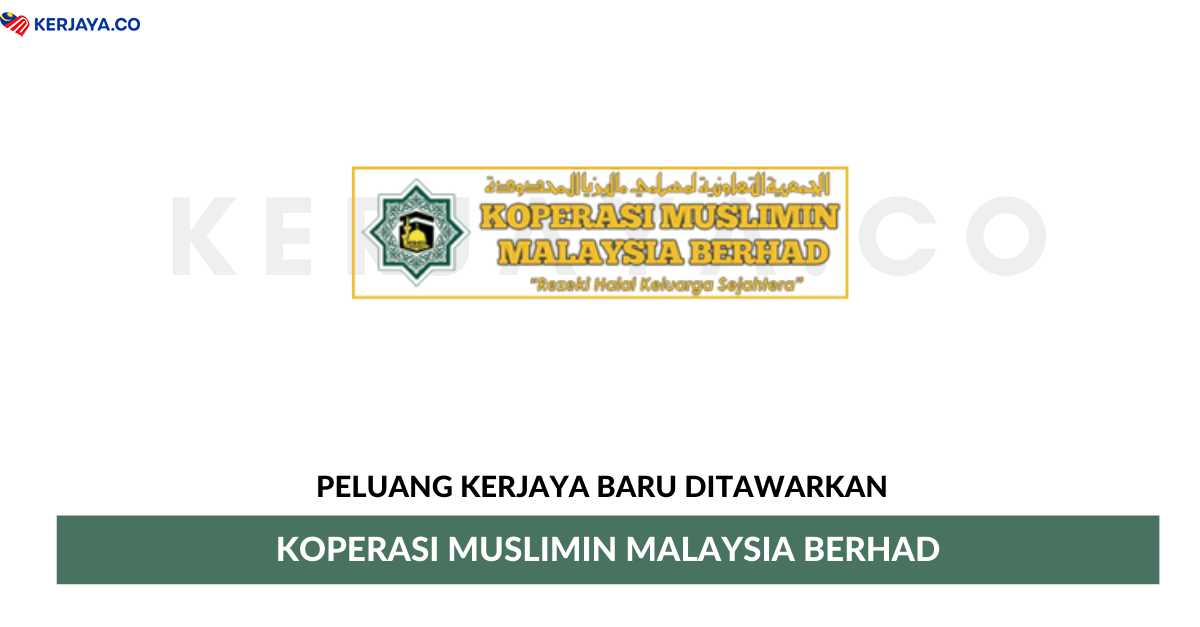 Jawatan Kosong Terkini Koperasi Muslimin Malaysia Berhad • Kerja Kosong