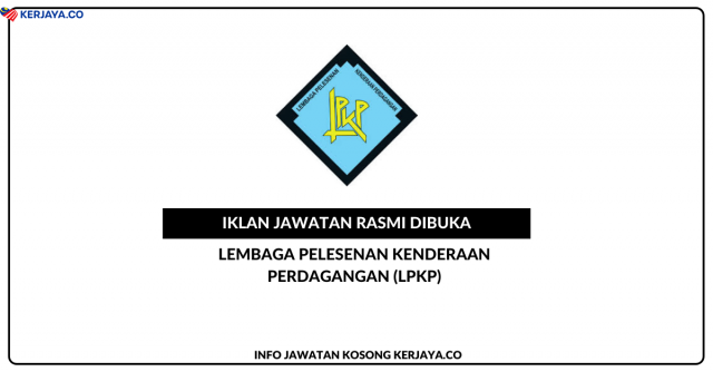 Lembaga Pelesenan Kenderaan Perdagangan (LPKP) ~ Kekosongan Jawatan Personel MySTEP