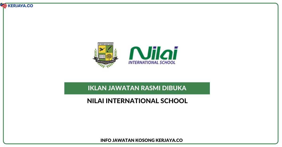 Jawatan Kosong Terkini Nilai International School • Kerja ...