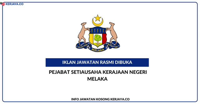 Pejabat Setiausaha Kerajaan Negeri Melaka ~ Jawatan Kosong Penolong Pegawai Tanah Gred NT5, Pembantu Tadbir (Kewangan) Gred W1 & Pembantu Tadbir (Perkeranian/Operasi) Gred N1