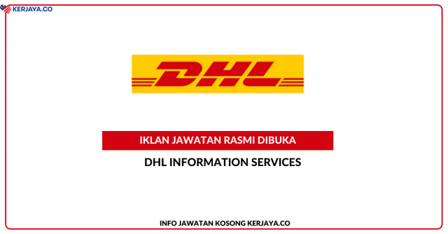 DHL Information Services ~ Pelbagai Kekosongan Jawatan