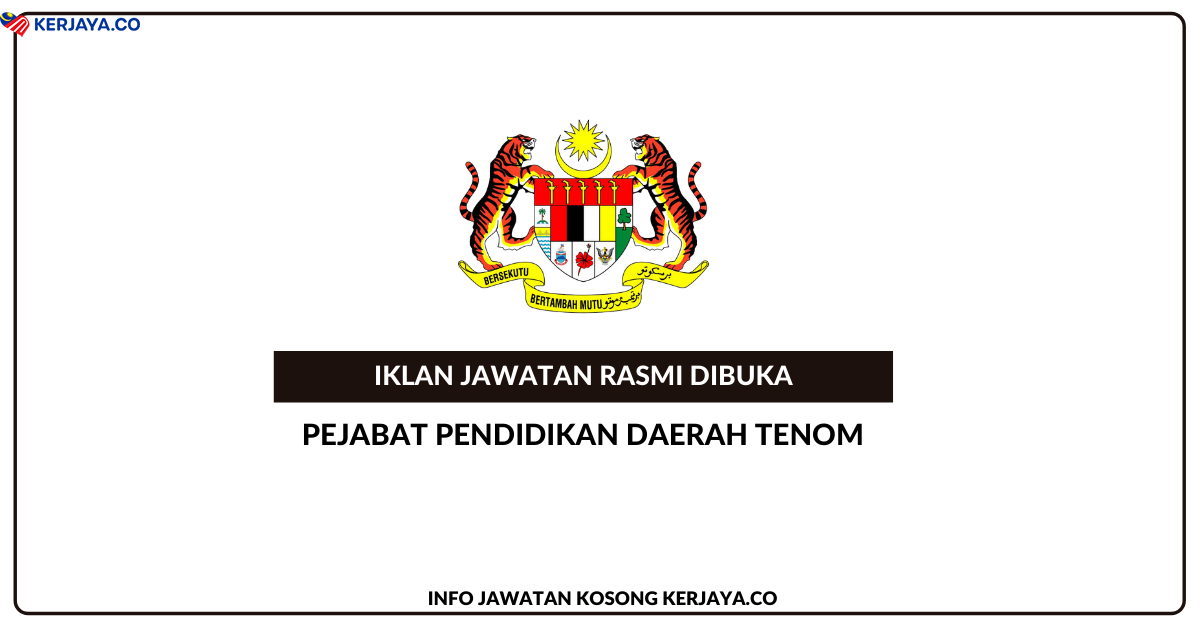 Pejabat Pendidikan Daerah Tenom – KERJAYA