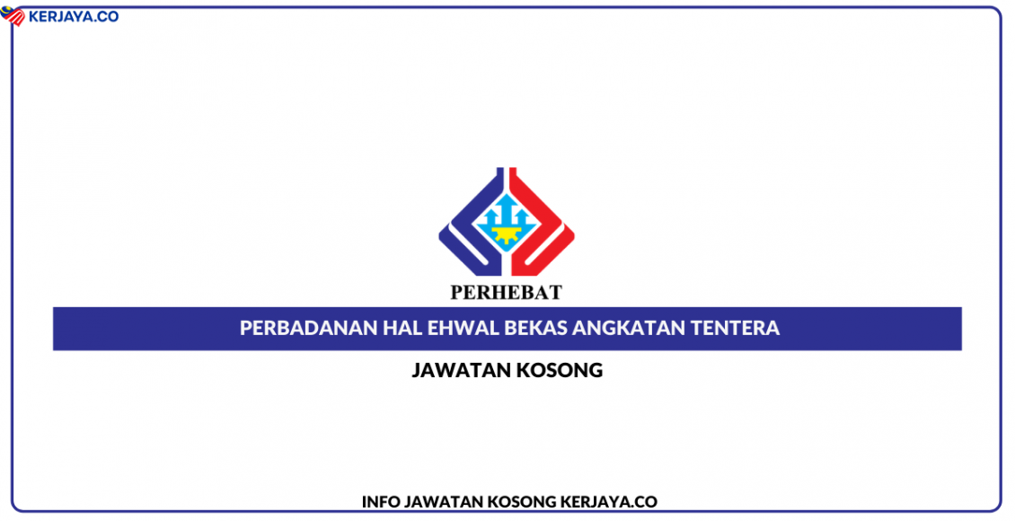 Jawatan Kosong Terkini Perbadanan Hal Ehwal Bekas Angkatan Tentera ...