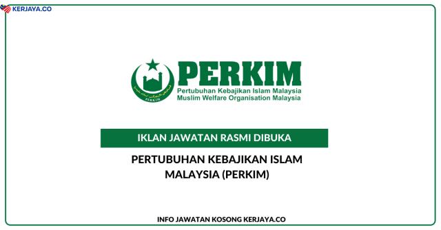 Pertubuhan Kebajikan Islam Malaysia (PERKIM) ~ Kekosongan Jawatan ...