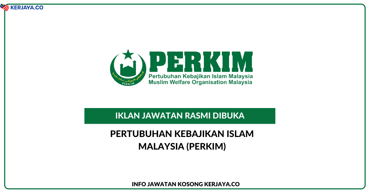 Pertubuhan Kebajikan Islam Malaysia (PERKIM) ~ Jawatan Kosong Tenaga ...