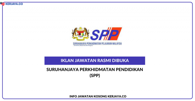 Suruhanjaya Perkhidmatan Pelajaran (SPP) ~ Hebahan Pengambilan Jawatan Anggota Kumpulan Pelaksana (AKP) (Sarawak,Sabah,Semenanjung)