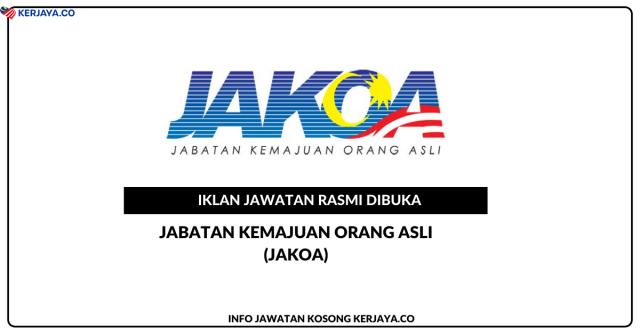 Semak Cara Mohon Jawatan Kosong Personel Mystep Di Jabatan Kemajuan Orang Asli (JAKOA)