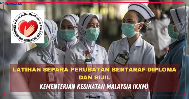 Latihan Separa Perubatan Bertaraf Sijil & Diploma Kementerian Kesihatan Malaysia (KKM)
